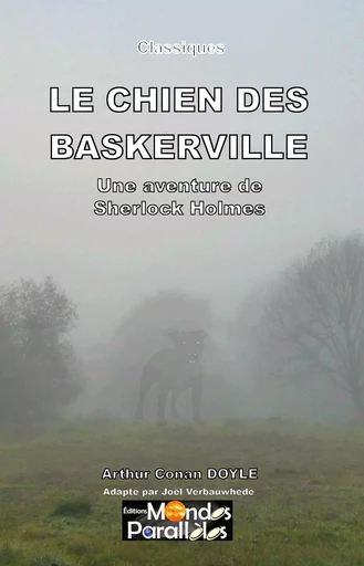 LE CHIEN DES BASKERVILLE - Arthur Conan Doyle, ADRIEN DE JASSAUD, JOEL VERBAUWHEDE - MONDES PARALLEL