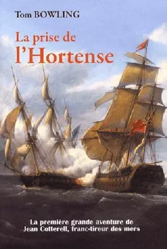 La Prise De L'Hortense -  BOWLING Tom - ANCRE DE MARINE EDITIONS