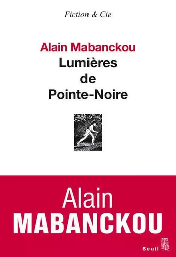 Lumières de Pointe-Noire - Alain MABANCKOU - LE SEUIL EDITIONS