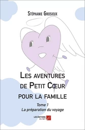 Les aventures de Petit Cœur pour la famille