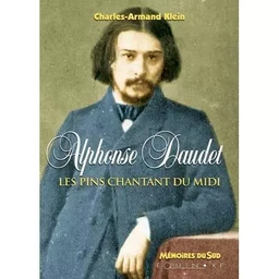 Alphonse Daudet - les pins chantants du Midi