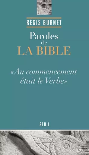 Paroles de la Bible - Régis Burnet - LE SEUIL EDITIONS