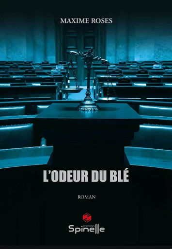 L’odeur du blé - Maxime Roses - SPINELLE