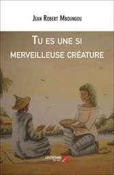 Tu es une si merveilleuse créature