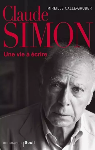 Claude Simon - Mireille Calle-Gruber - LE SEUIL EDITIONS