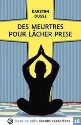 DES MEURTRES POUR LACHER PRISE