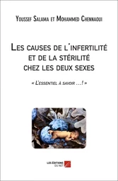 Les causes de l'infertilité et de la stérilité chez les deux sexes