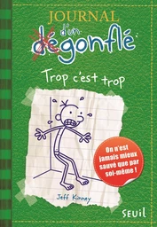 Journal d'un dégonflé - Tome 3 - Trop c'est trop