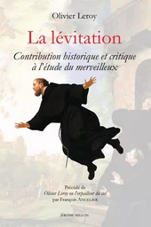 La lévitation - Contribution historique et critique à l‘étud