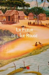 La Fleur de l'Île Rouge