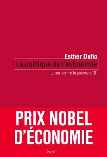 Coédition Seuil-La République des idées La Politique de l'autonomie - Esther Duflo - LE SEUIL EDITIONS