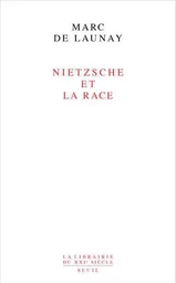 La Librairie du XXIe siècle Nietzsche et la race