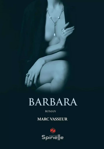 Barbara - Marc Vasseur - SPINELLE