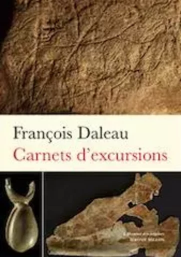 Carnets d’excursions - François DALEAU - MILLON