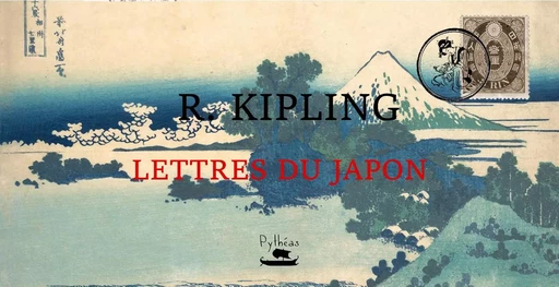 Lettres du Japon - Rudyard Kipling - PYTHEAS