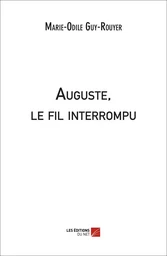 Auguste, le fil interrompu