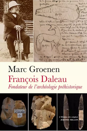 François Daleau, fondateur de l’archéologie préhistorique - Marc GROENEN - MILLON