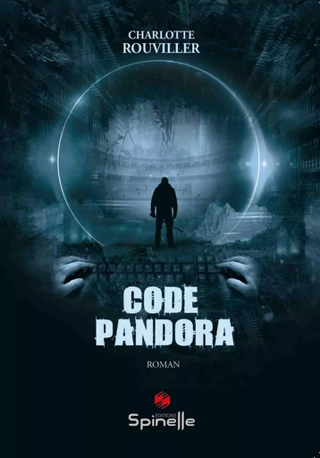 Code Pandora - Charlotte Rouviller - SPINELLE