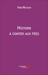 Histoire à conter aux fées 