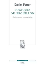 Logiques du brouillon