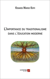 L'Importance du traditionalisme dans l'éducation moderne