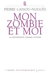 L'Ordre philosophique Mon Zombie et moi