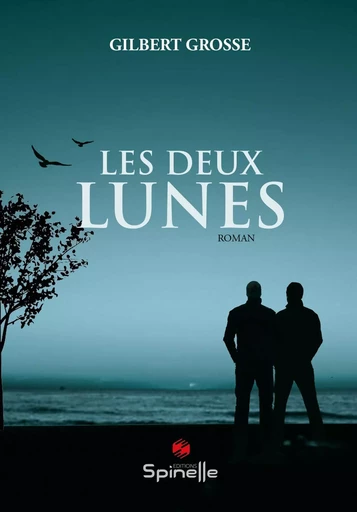 Les deux lunes - Gilbert Grosse - SPINELLE