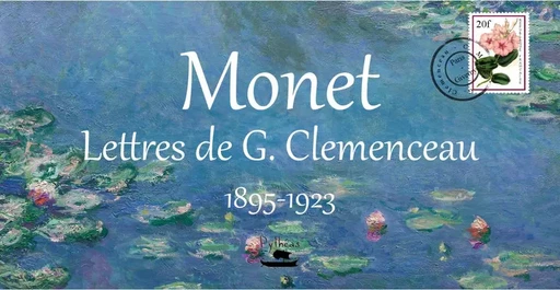 Monet : Lettres de G.Clemenceau - Georges Clemenceau - PYTHEAS