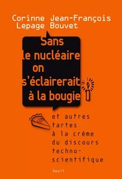 Sans le nucléaire on s'éclairerait à la bougie