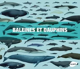 Baleines et Dauphins - Histoire naturelle et guide des espèces