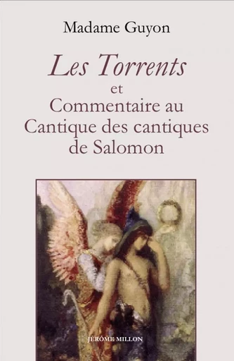 Les Torrents - Et Commentaires au Cantique des cantiques de -  GUYON (MADAME) - MILLON