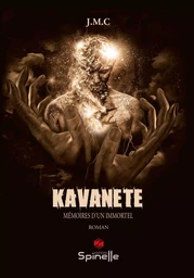 Kavanète - Mémoires d’un immortel