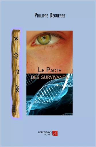 Le Pacte des survivants - Philippe Deguerre - Les Editions du Net