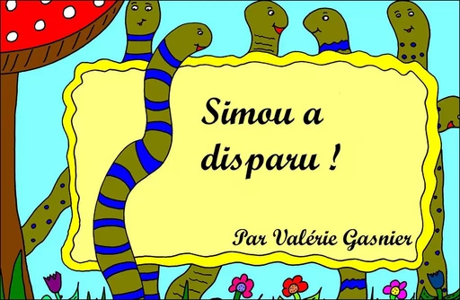 Simou a disparu ! - Valérie Gasnier - Les Editions du Net