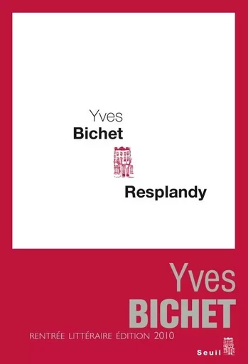 Resplandy - Yves Bichet - LE SEUIL EDITIONS