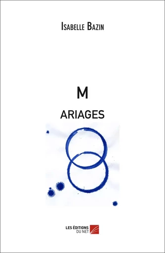 M ariages - Isabelle Bazin - Les Editions du Net