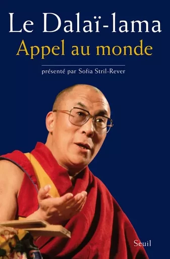 Appel au monde -  Dalaï-lama - LE SEUIL EDITIONS