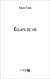 Eclats de vie