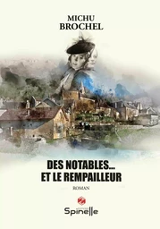 Des notables… et le rempailleur