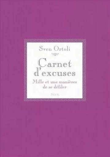 Carnet d'excuses - Sven Ortoli - LE SEUIL EDITIONS