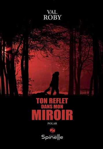 Ton reflet dans mon miroir - Val Roby - SPINELLE