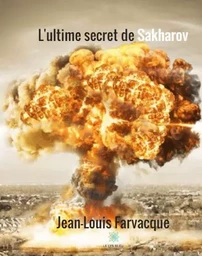 L'ultime secret de Sakharov