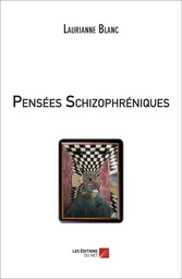 Pensées Schizophréniques