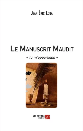 Le Manuscrit Maudit - Jean Éric Loua - Les Editions du Net