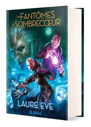 Les Fantômes de Sombrecoeur (relié collector) - Tome 02