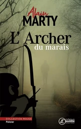 L'archer du marais - roman policier