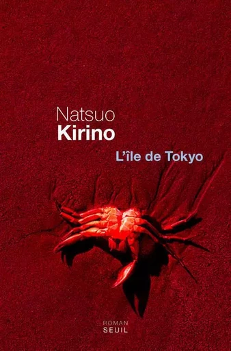 L'Ile de Tokyo - Natsuo Kirino - LE SEUIL EDITIONS