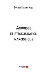 Angoisse et structuration narcissique