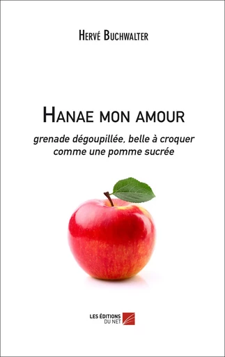 Hanae mon amour - Hervé Buchwalter - Les Editions du Net