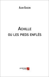 Achille ou les pieds enflés